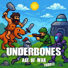 Underbones - Age Of War (Tribute) [Free Download]