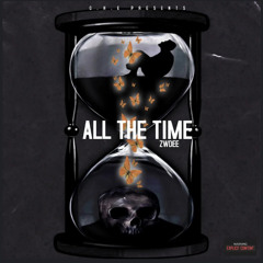 ZwDee -ALL THE TIME