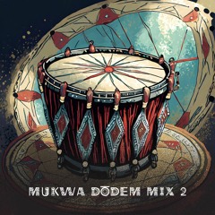 MUKWA DODEM MIX 002