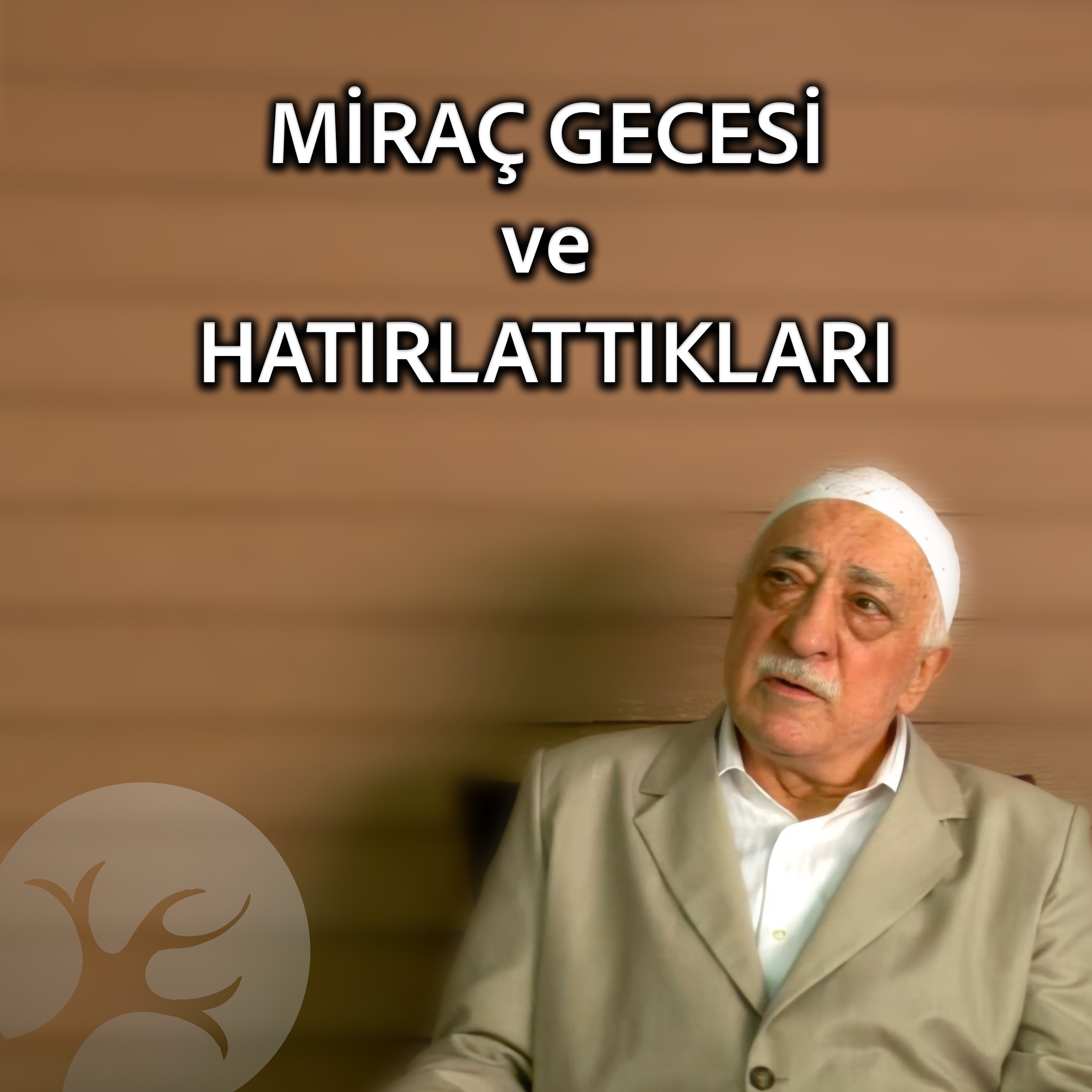 Miraç Gecesi ve Hatırlattıkları | Kutlu Geceler | M. Fethullah Gülen