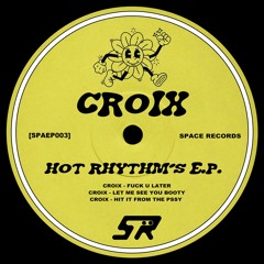 Croix - Let Me See Your Booty [SPAEP003]