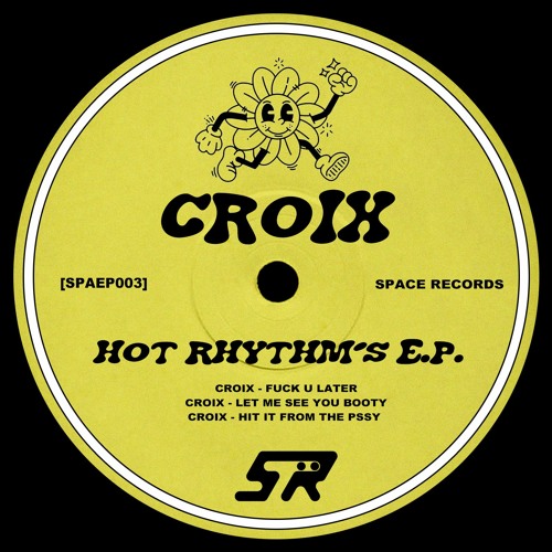 Croix - Hit It From The Pssy [SPAEP003]