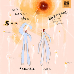 Who Loves The Sun ((Everyone’s Mix))