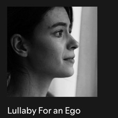 lullaby for an ego