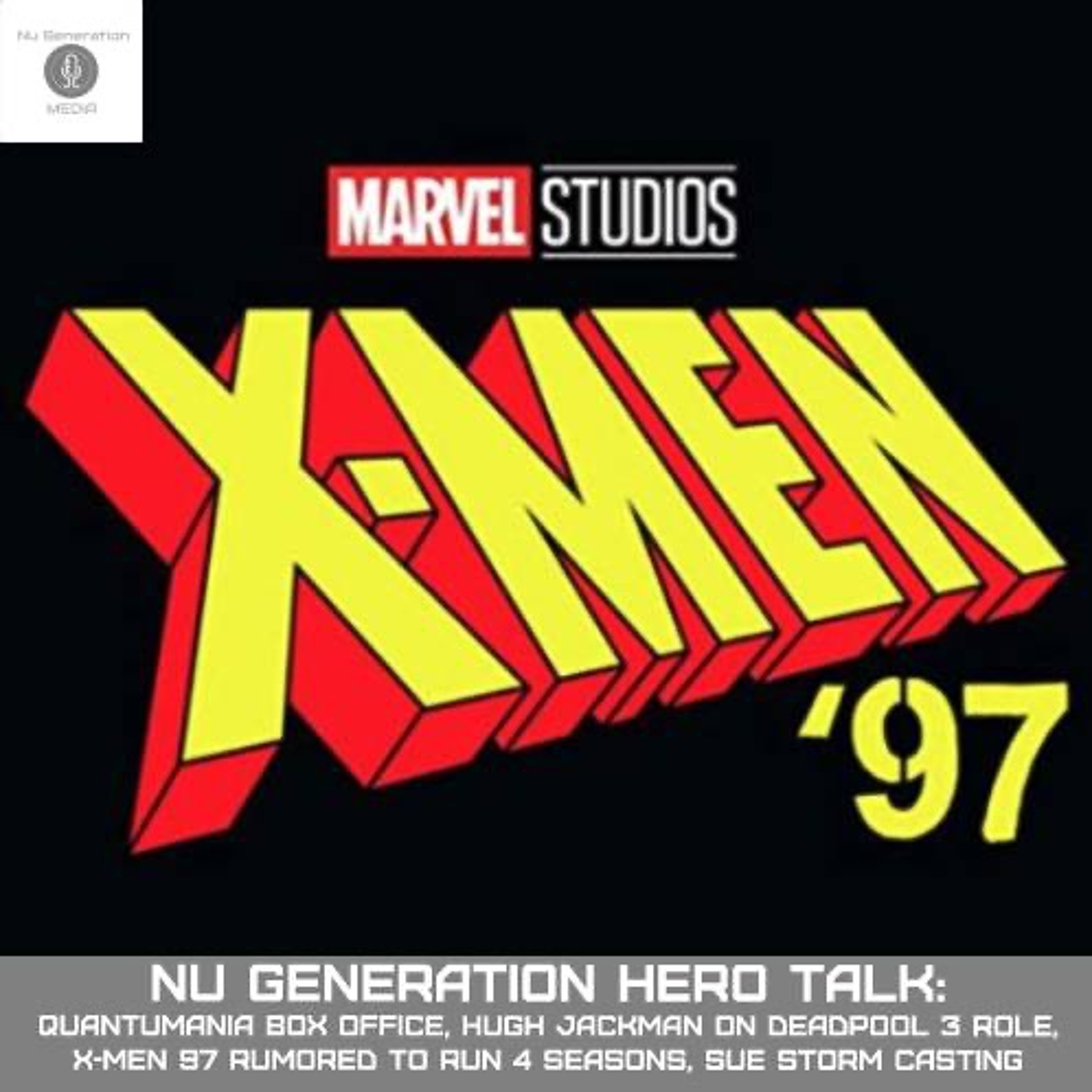 Hero Talk: Quantumania Box Office Struggles, Jackman Playing Multiple Woiverines, X-Men '97 Update episode artwork