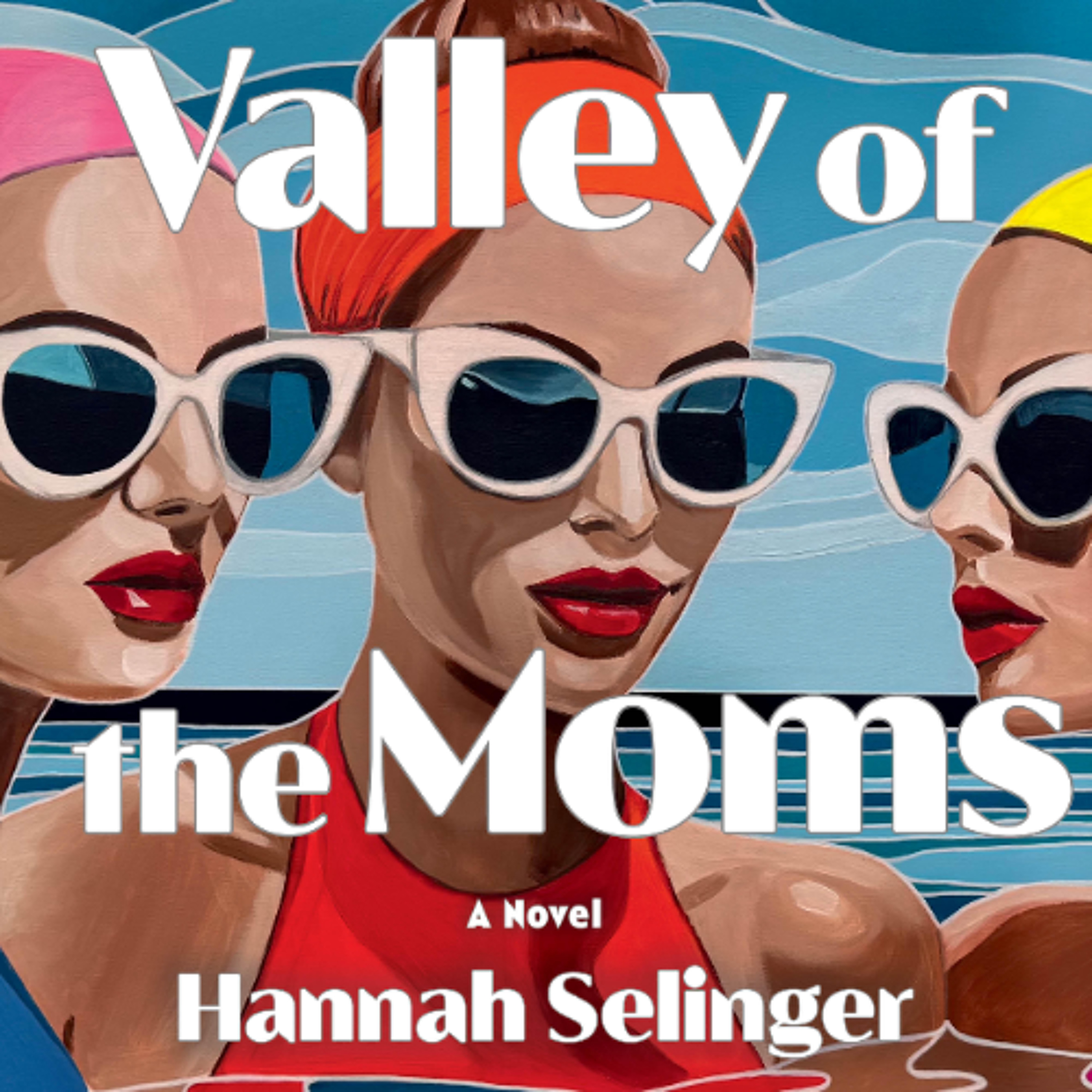 Valley of the Moms by Hannah Selinger Read by Teri Schnaubelt