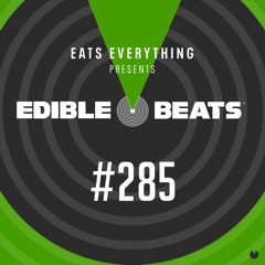 Edible Beats #285 live from the Edible Studios