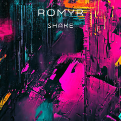 PREMIERE :  SHAKE by ROMYR