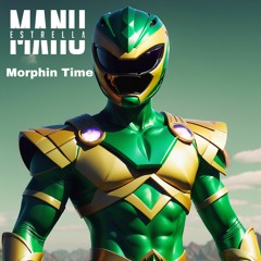 Manu Estrella - Morphin Time (Radio Edit)