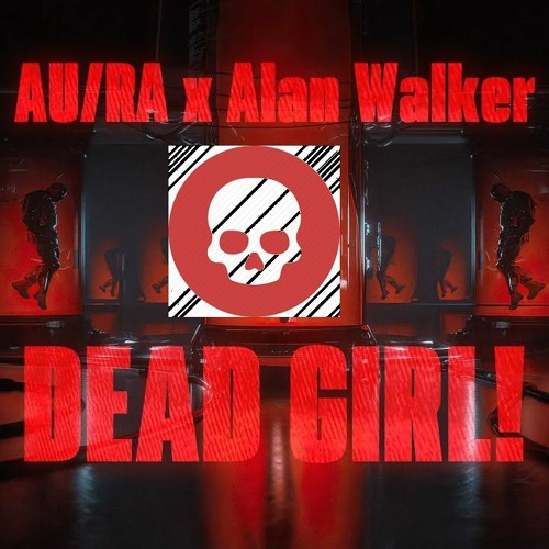 joggen werkgelegenheid Orkaan Stream Au/Ra x Alan Walker - Dead Girl! (REDSKULL REMIX) by  R̶E̶D̶S̶K̶U̶L̶L̶ | Listen online for free on SoundCloud