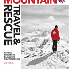 VIEW PDF 🗃️ Mountain Travel & Rescue: National Ski Patrol's Manual for Mountain Resc