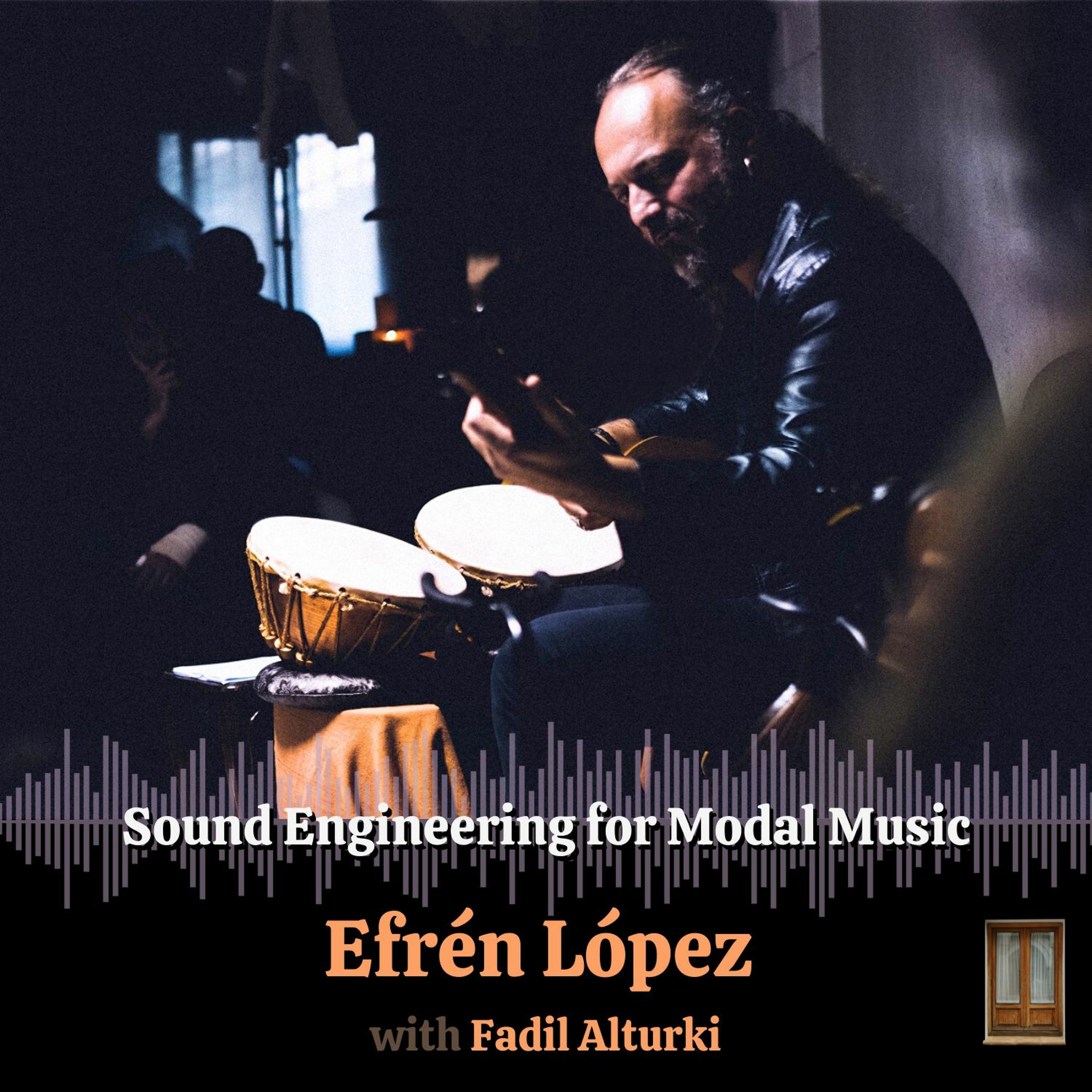 Ep84: Efrén López on Sound Engineering for Modal Music