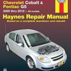 Get KINDLE PDF EBOOK EPUB General Motors Chevrolet Cobalt & Pontiac G5: 2005 thru 200