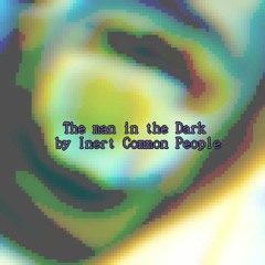 The Man In The Dark