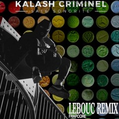 Kalash Criminel - Sale Sonorité (lebouc Remix)
