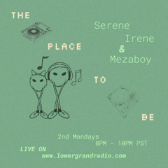 The Place To Be w/ Serene Irene & Mezaboy (12_12_25)