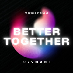 better together (prod. teague)