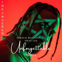 French Montana - Unforgettable Ft. Swae Lee (The Phremen Remix)