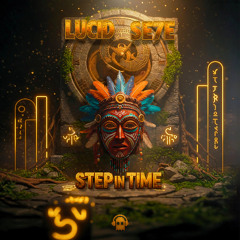Lucid & Se7e - Step in Time