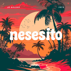 Zayx, JM GOLDEN - Nesesito (Radio Mix)
