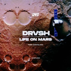 DRVSH - Life On Mars (Remix of MOBY) - FREE DOWNLOAD - REUPLOAD