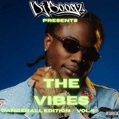 @DJBOOGZ #THEVIBES VOL.4 DANCEHALL EDITION