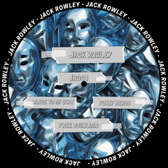 JR001 - Dance To My Beat (Original Mix) - Jack Rowley [FREE DOWNLOAD]