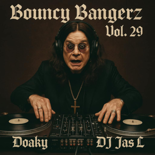 Doaky & Dj Jas L - Bouncy Bangerz Vol 29(Tracklist In Description)