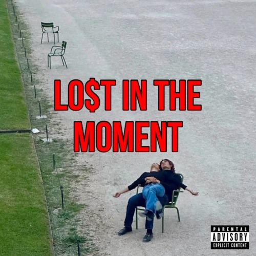 LO$T IN THE MOMENT