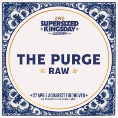 Supersized Kingsday Festival 2024 | Raw | The Purge