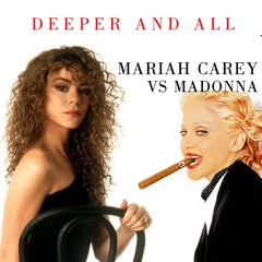 Deeper And All - Mariah Vs Madonna (Bright Light Bright Light Mashup)