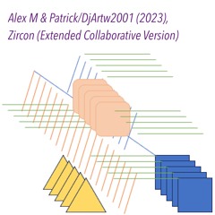 Zircon (Extended Collaborative Version) - Alex M & Patrick/DjArtw2001