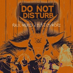 Do Not Disturb (ft. iustus mori) (prod. gl00mberg)