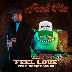 Feed Me- Feel Love (Postcard Flip)