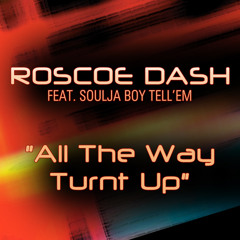 All The Way Turnt Up (feat. Soulja Boy)