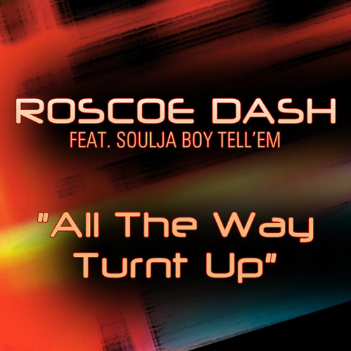 All The Way Turnt Up (feat. Soulja Boy)