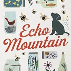 🍇read (PDF) Echo Mountain 🍇