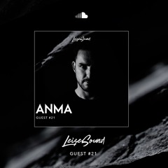 Leise Sound Music Presents - LSM #021 [Guest: ANMA] [Oct 25th, 2020]