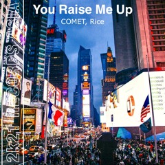 COMET, Rice - You Raise Me Up (Original Mix)
