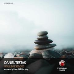 Daniel Testas - Rolling Senses (Ewan Rill Remix)