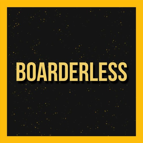 WC71 - BoarderLess - When There Are No Enemies Within The Enemies Outside Cannot Hurt You