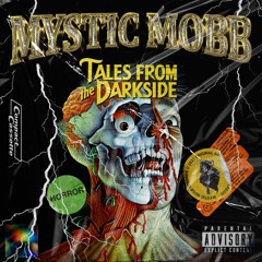 MY$TIC MOBB - TALES FROM THE DARKSIDE