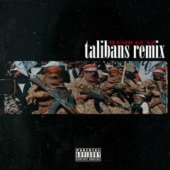 Talibans (Byron Messia Remix)