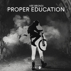 Vee Brondi - Proper Education