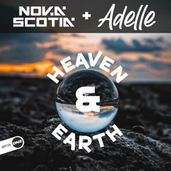 Nova Scotia Ft Adelle - Heaven And Earth