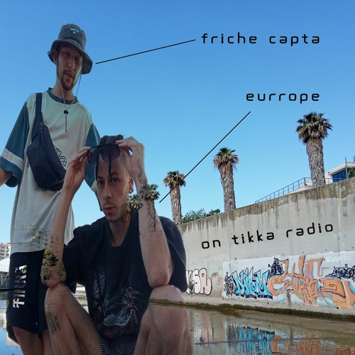 KOUH BAS invite Friche Capta & EURROPE ~ 10.06.2021