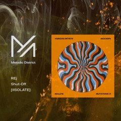PREMIERE: REj - Shut-Off [ISOLATE]