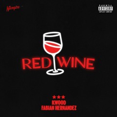 Red Wine - Kwood And Fabian Hernandez