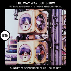 The Way Way Out Show w/ Wyndham Earl - 21.09.25