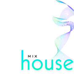 HOUSE MIX 2